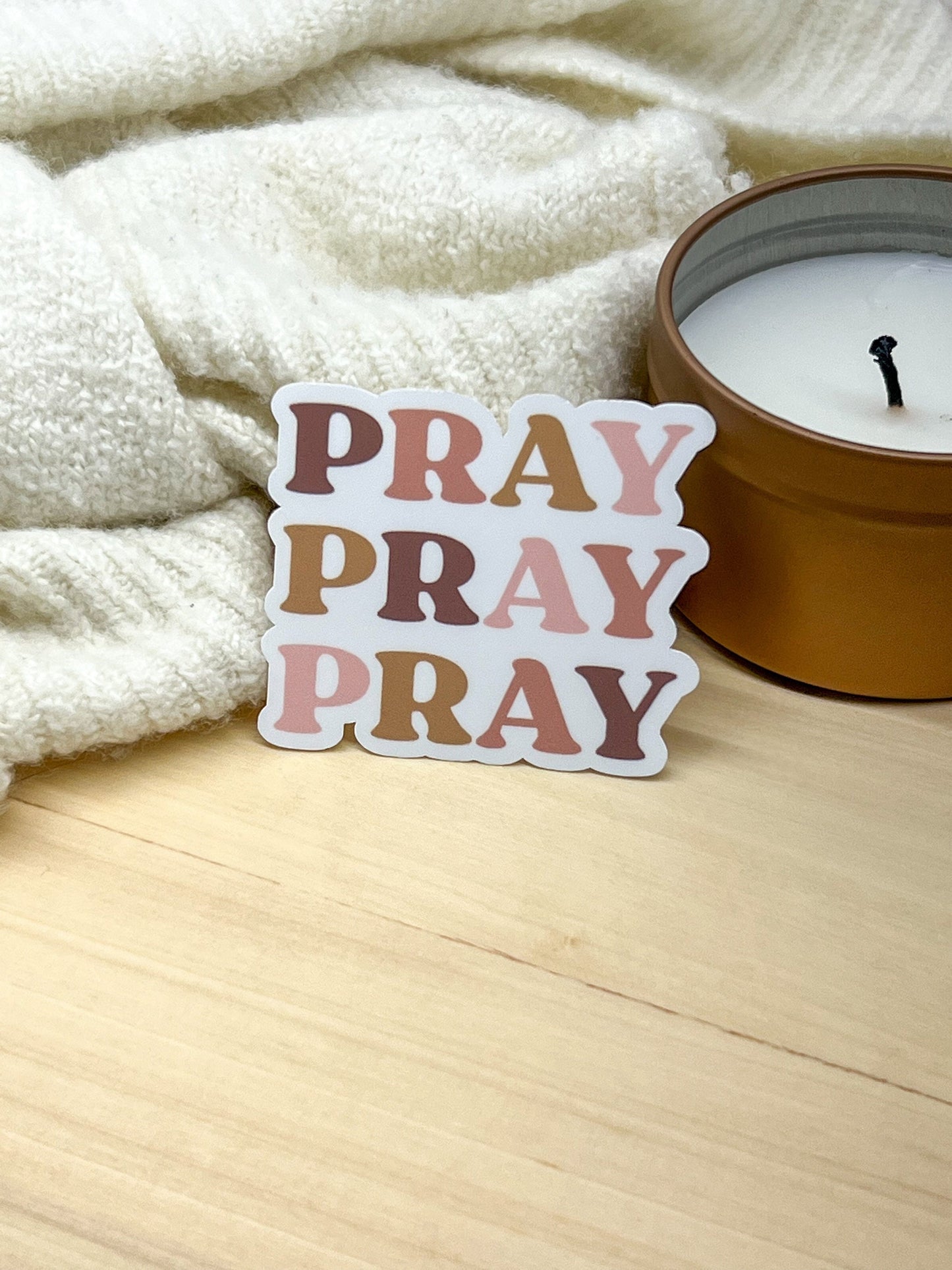 Pray Pray Pray | Waterproof Sticker | Christian Stickers | Cute Sticker For - Laptops, Water Bottles, Cars, Gifting, etc. | Faith, Worship