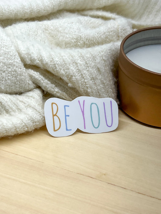 “Be You” Waterproof Sticker