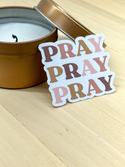 Pray Pray Pray | Waterproof Sticker | Christian Stickers | Cute Sticker For - Laptops, Water Bottles, Cars, Gifting, etc. | Faith, Worship